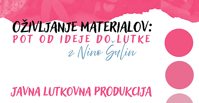 Oživljanje materialov: Pot od ideje do lutke